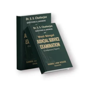 Dr. S.S. Chatterjee's West Bengal Judicial Service Examination (Questions & Answers)