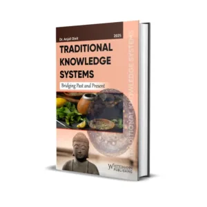 Dr. Anjali Dixit's Traditional Knowledge Systems Bridging Past and Present