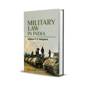Justice P. S. Narayana's Military Law in India