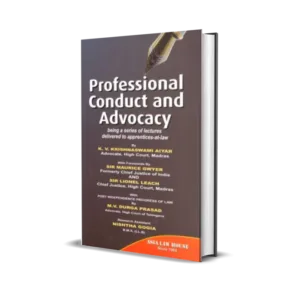 K V Krishnaswami Aiyar & M V Durga Prasad’s Professional Conduct And Advocacy