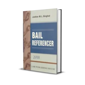 Justice M L Singhal's Bail Referencer