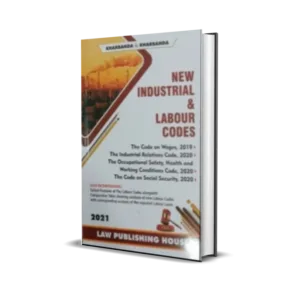 Kharbanda & Kharbanda's New Industrial and Labour Codes