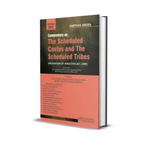 Sarthak Arora's Commentary on The Scheduled Castes and The Scheduled Tribes (Prevention of Atrocities Act, 1989)