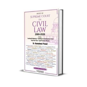 Dr. Kameshwar Prasad's Digest of Supreme Court on Civil Law 2000-2026