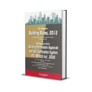 The Telangana Building Rules, 2012 & The Telangana State Building Permission Approval and Self Certification System (TS-BPASS) Act, 2020