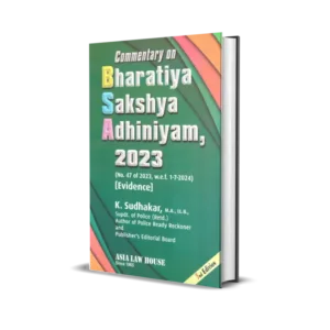 K Sudhakar's Commentary on Bharatiya Sakshya Adhiniyam, 2023 (Evidence)