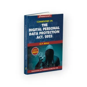 D P Mittal's Commentary on The Digital Personal Data Protection Act, 2023