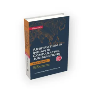 Rajiv Sinha's Arbitration in Indian & Comparative Jurisdictions