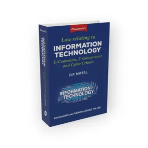 D.P. Mittal's Law Relating to Information Technology, E-Commerce, E-Governance & Cyber Crimes
