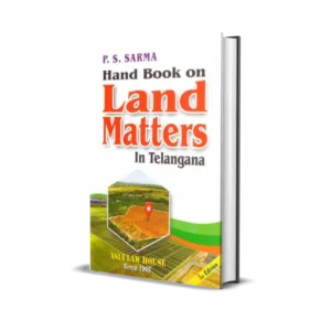 P. S. Sarma's Handbook on Land Matters in Telangana