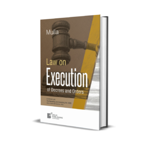 Mulla's Law on Execution of Decrees and Orders