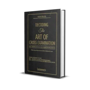Lawmann's Decoding The Art of Cross Examination