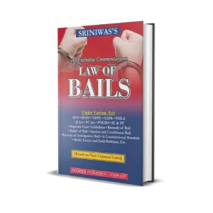Sriniwas's An Exhaustive Commentary on Law OF Bails