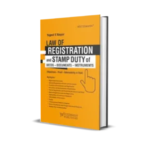 Yogesh V Nayyar's Law of Registration and Stamp Duty of Deeds-Documents-Instruments