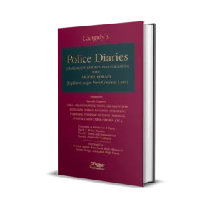 Ganguly's Police Diaries (Statements, Reports, Investigations) With Model Forms