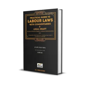 J.N. Putatunda's Practical Guide to Labour Laws with Commentaries & Legal Drafts