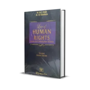 Dr. Jai S. Singh & Dr. V.P. Upadhaya's Law of Human Rights (under the Constitution of India)