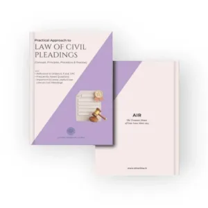 Practical Approach to Law of Civil Pleadings - Concept, Principles, Procedure and Practice