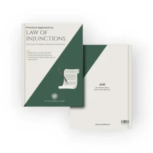 Practical Approach to Law of Injunctions - Concepts, Principles, Procedure and Practice