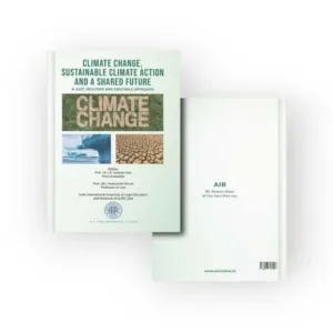 Prof. (Dr.) R. Venkata Rao & Prof. (Dr.) Yashomati Ghosh's Climate Change, Sustainable Climate Action and a Shared Future