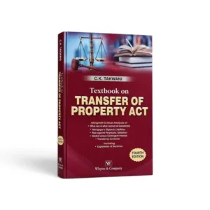 C K Takwani's Textbook on Transfer of Property Act