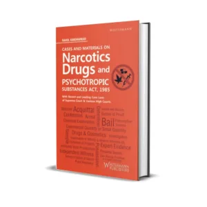 Rahul Kandharkar's Cases and Materials on Narcotics Drugs and Psychotropic Substances Act,1985