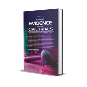 Yogesh V Nayyar's Law of Evidence Relating to Civil Trials