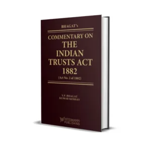 Y P Bhagat & Kumar Keshav's Commentary on The Indian Trusts Act 1882