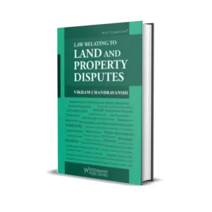 Vikram Chandravanshi's Law Relating to Land and Property Disputes