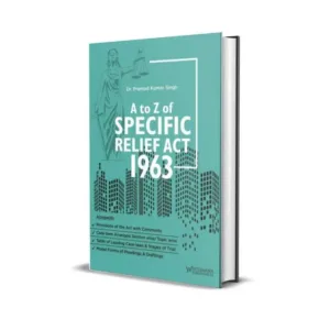 Pramod Kumar Singh's A to Z of Specific Relief Act, 1963