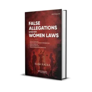 Kush Kalra's False Allegations Under Women Laws
