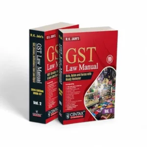 R.K. Jain’s GST Law Manual (In 2 Volumes)