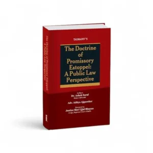Ashok Saraf & Aditya Ajgaonkar's The Doctrine of Promissory Estoppel: A Public Law Perspective