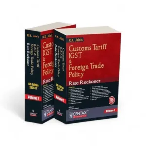 R.K. Jain's Customs Tariff, IGST & Foreign Trade Policy Rate Reckoner