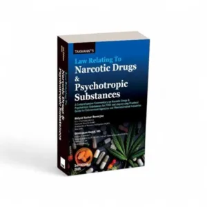 Bidyut Kumar Banerjee & Srinivasan Gopal's Law Relating to Narcotic Drugs & Psychotropic Substances