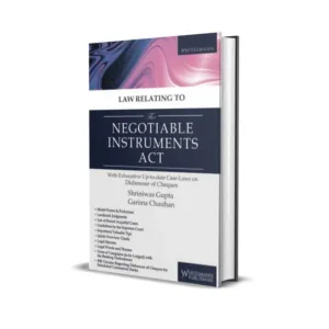 Shriniwas Gupta & Garima Chauhan's Law Relating to The Negotiable Instruments Act
