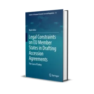 Narin Idriz's Legal Constraints on EU Member States in Drafting Accession Agreements