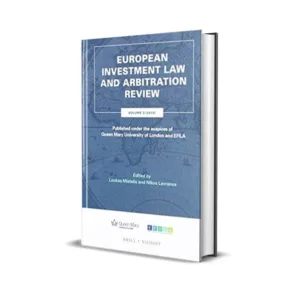 Loukas Mistelis's European Investment Law and Arbitration Review