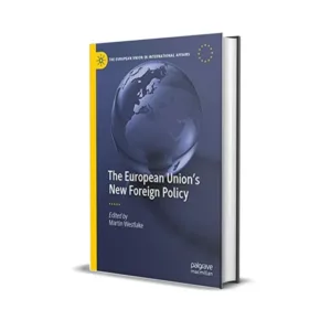 Martin Westlake's The European Union’s New Foreign Policy