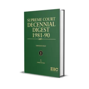 Surendra Malik's Supreme Court Decennial Digest, 1981-1990 (In 5 Volumes)