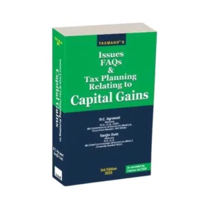 D.C. Agrawal & Sanjiv Dutt's Issues FAQs & Tax Planning Relating to Capital Gains