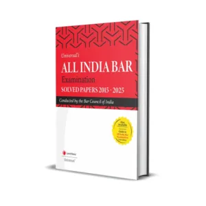 Universal's All India Bar Examination Solved Papers 2015-2025