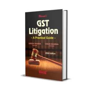 Suresh Sharma & Varun Sharma's GST Litigation - A Practical Guide