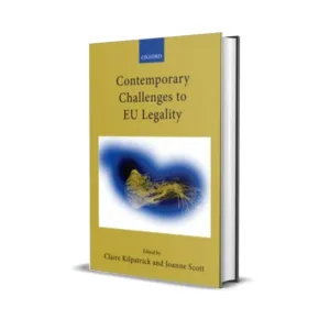 Claire Kilpatrick & Joanne Scott's Contemporary Challenges to EU Legality