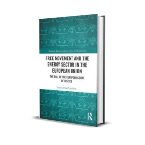 Sirja-Leena Penttinen's Free Movement and the Energy Sector in the European Union