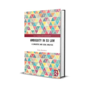 Sofiya Kartalova's Ambiguity in EU Law A Linguistic & Legal Analysis