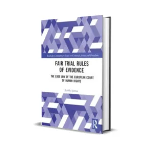 Jurkka Jamsa's Fair Trial Rules of Evidence: The Case Law of the European Court of Human Rights