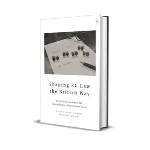 Graham Butler & Adam Lazowski's Shaping EU Law the British Way