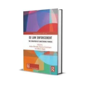 Stefano Montaldo, Francesco Costamagna, Alberto Miglio's EU Law Enforcement The Evolution of Sanctioning Powers