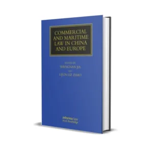 Shengnan Jia & Lijun Liz Zhao's Commercial and Maritime Law in China and Europe